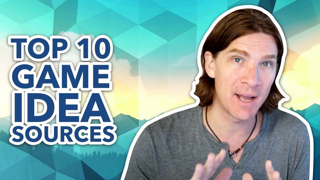 Top 10 Ways To Come Up With Game Ideas