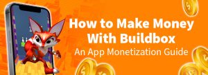 How to Make Money With Buildbox